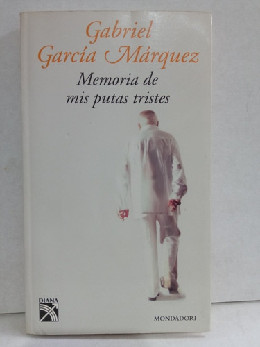Memorias De Mis Putas Tristes Gabriel García Márq. Firmado 