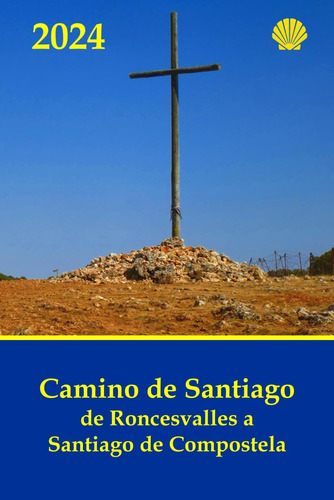 Libro: Camino De Santiago De Roncesvalles A Santiago De Comp