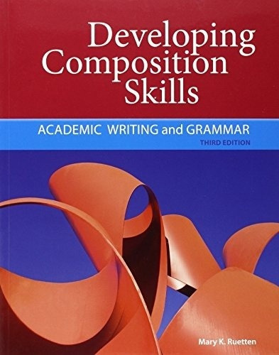Developing Composition Skills - Academic Writing And Grammar