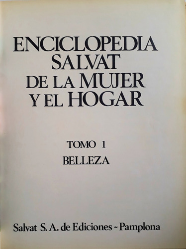 Tomo 1 - Belleza - Enciclopedia De La Mujer - Salvat 