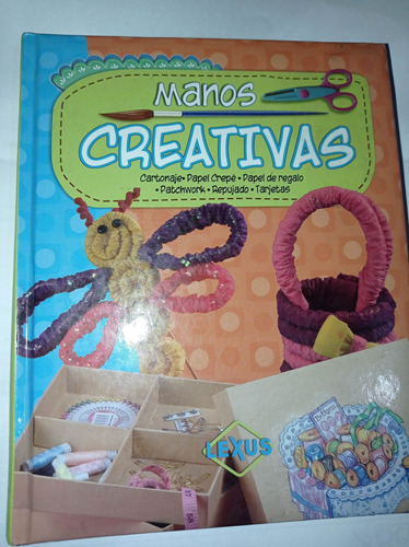 Libro Manos Creativas Cartonaje - Papel Crepé....