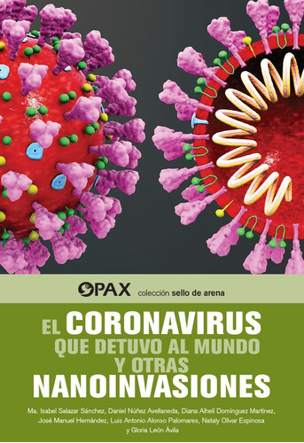 El coronavirus que detuvo al mundo y otras nanoinvasiones, de Salazar Sánchez, María Isabel. Editorial Terracota, tapa blanda en español, 2021