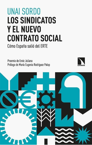 Libro: Los Sindicatos Y El Nuevo Contrato Social. Sordo, Una