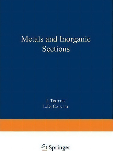 Metals And Inorganic Sections, De J. Trotter. Editorial Springer, Tapa Blanda En Inglés