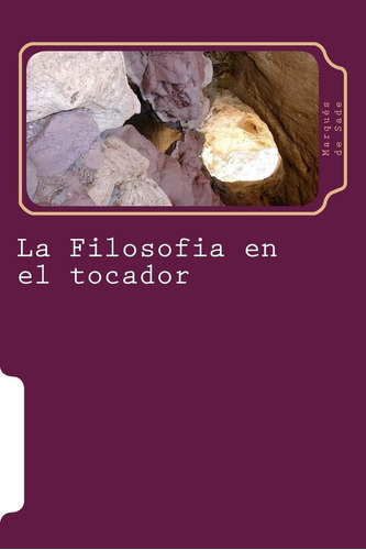 Libro: La Filosofia En El Tocador (spanish Edition)