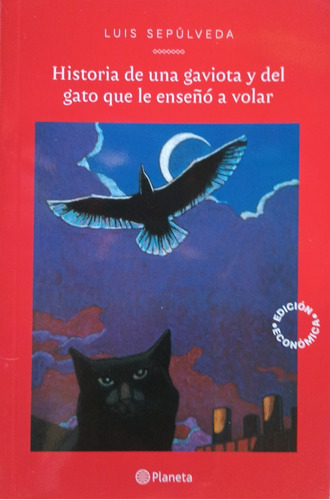 Historia De Una Gaviota Y Del Gato Que Le Enseño A Volar ,