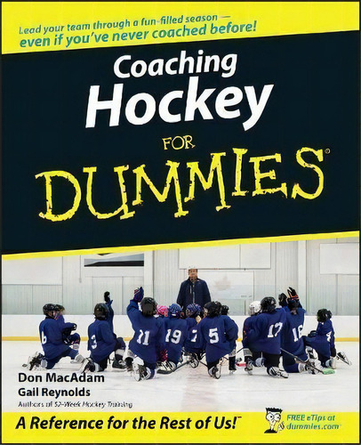 Coaching Hockey For Dummies, De Gail Reynolds. Editorial John Wiley & Sons Inc, Tapa Blanda En Inglés
