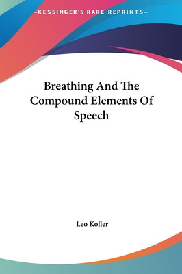 Libro Breathing And The Compound Elements Of Speech - Kof...