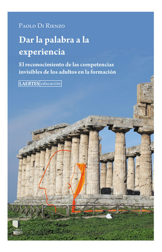 Dar La Palabra A La Experiencia (libro Original)