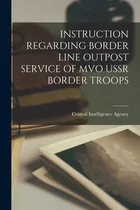 Comprar Libro Instruction Regarding Border Line Outpost Service O...