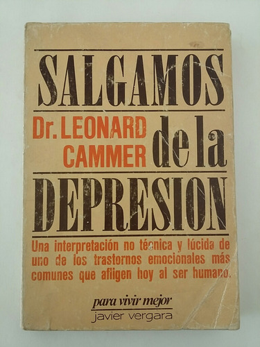 Salgamos De La Depresión. Por Dr. Leonard Cammer.