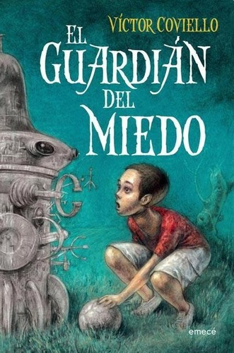 Guardian Del Miedo, El, de Coviello, Victor. Editorial Emecé en español