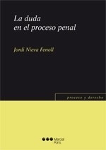 Nieva Fenoll / La Duda En El Proceso Penal - Marcial Pons -