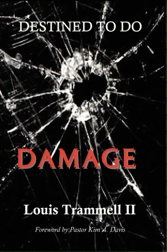 Destined To Do Damage, De Louis Trammell Ii. Editorial Jazzykitty Greetings, Tapa Blanda En Inglés