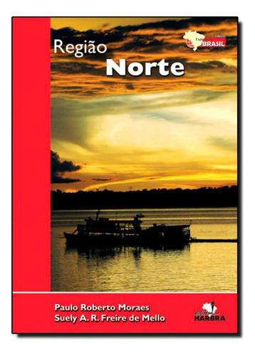 Livro Região Norte - Coleção Expedições Brasil Marca Harbra - Paradidaticos, De Paulo Roberto Pires., Edição 1 Em Português