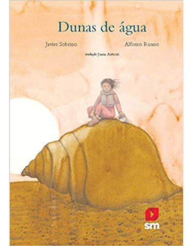 Dunas De Agua: Dunas De Água, De Sobrino, Javier. Série Infantil, Vol. Literatura Infantil. Editora Sm Edicoes, Capa Dura, Edição Literatura Infantil Em Português, 20