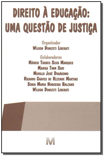 Direito a educação - 1 ed./2004: Uma questão de justiça, de  Liberati, Wilson Donizeti. Editora Malheiros Editores LTDA, capa mole em português, 2004