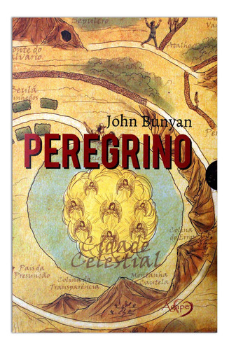 O Peregrino: Viagem Celestial, De John, Bunyan., Vol. 1. Editorial Ágape, Capa Mole Em Português