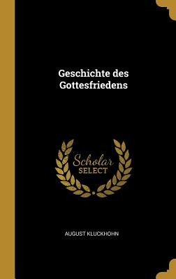 Libro Geschichte Des Gottesfriedens - Kluckhohn, August