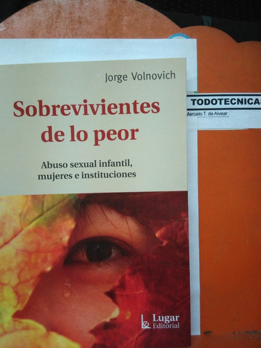 Sobrevivientes De Lo Peor. Abuso Sexual Infantil Mujeres -LG