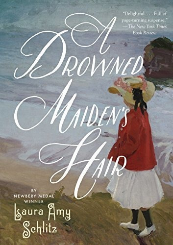 Book : A Drowned Maidens Hair A Melodrama - Schlitz, Laura.