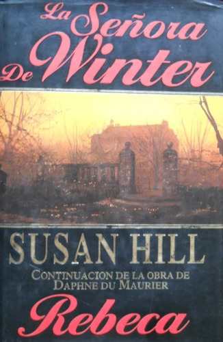 La Señora De Winter, Susan Hill. Ed. Atlántida Tapa Dura