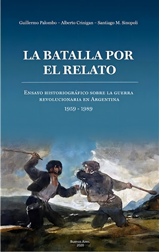La Batalla Por El Relato