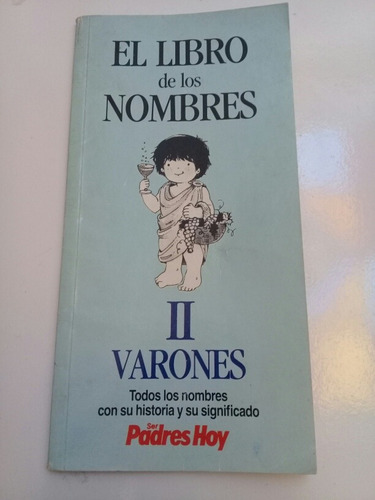 El Libro De Los Nombres - Varones 2 - Pa