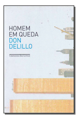 Libro Homem Em Queda De Delillo Don Cia Das Letras