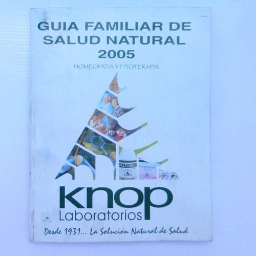 Guia Familiar De Salud Natural 2005 Laboratorios Knop, Homeo