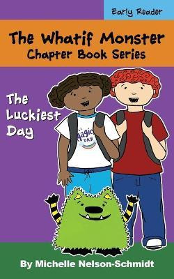 Libro The Whatif Monster Chapter Book Series : The Luckie...