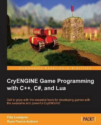 Libro Cryengine Game Programming With C++, C#, And Lua - ...