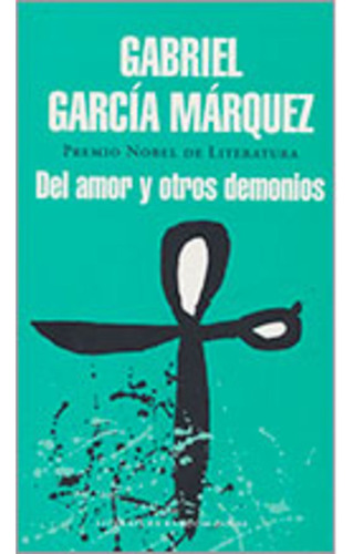 Del Amor Y Otros Demonios (rustica) - Gabriel García Márquez