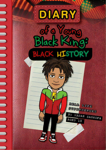 Diary Of A Young Black King: Real Life Superheroes, De Sankofa, Hadar. Editorial Lightning Source Inc, Tapa Blanda En Inglés