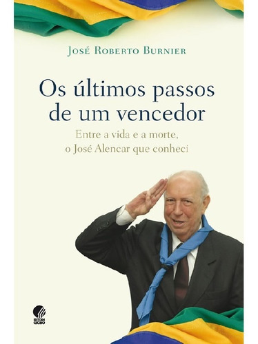 Os Últimos Passos De Um Vencedor: Os Últimos Passos De Um Vencedor, De Burnier, José Roberto. Editora Globo Livros, Capa Mole Em Português