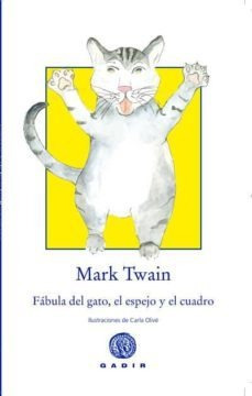 Fabula Del Gato El Espejo Y El Cuadro, Mark Twain, Gadir 