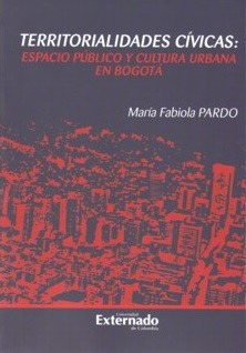 Territorialidades Cívicas: Espacio Público Y Cultura Urbana 