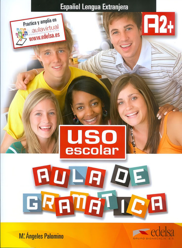 Uso escolar A2+ Aula de gramatica - Libro del alumno, de Palomino, Maria Angeles. Editorial Edelsa (Anaya), capa mole em espanhol, 2015