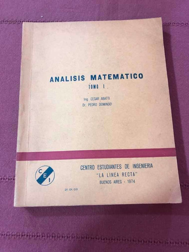 Análisis Matemático. Tomo I. Abatti, Domingo. Cei