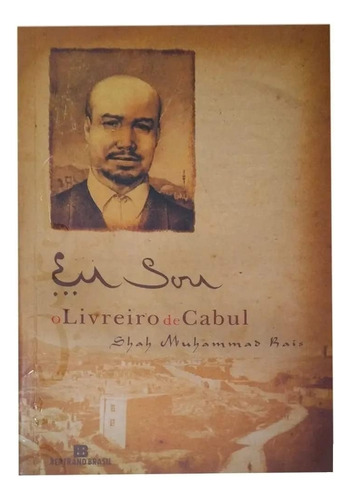 Livro Eu Sou O Livreiro De Cabul - Rais,  Shah Muhammad [2007]