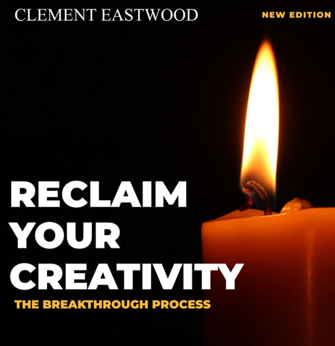 Libro: Reclaim Your Creativity (nueva Edición): El Proceso