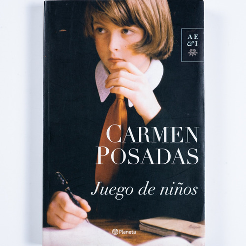 Carmen Posadas - Juego De Niños - Novela - Editorial Planeta