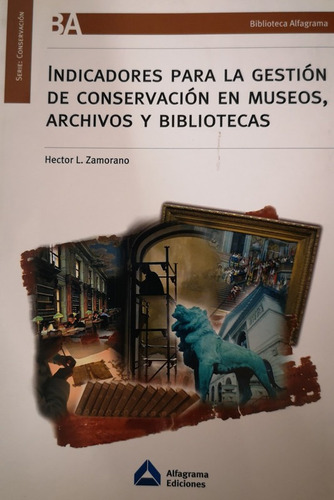 Indicadores Para Conservacion En Museos Archivos Bibliotecas