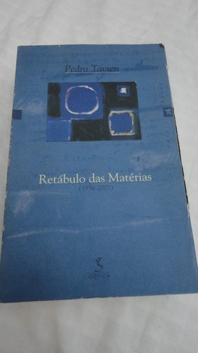 Retabulo Das Materias - Pedro Tamen - 2001