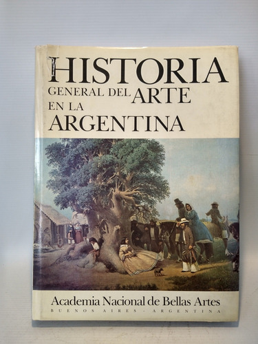 Historia General Arte En Argentina Tomo 3 Bellas Artes 