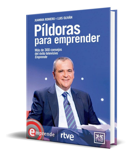 Libro Píldoras Para Emprender [ Juanma Romero ] Original