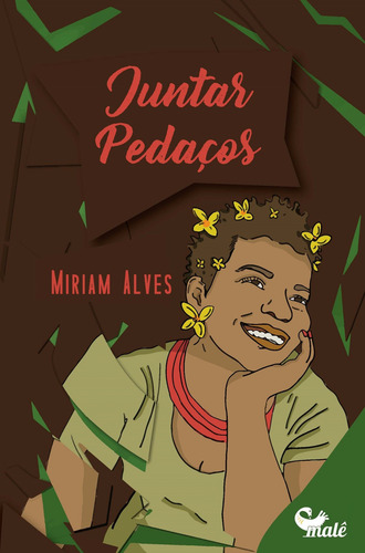 Juntar pedaços, de Alves, Miriam. Editorial Malê Editora e Produtora Cultural Ltda, capa mole em português, 2021