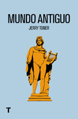 Mundo Antiguo, De Jerry Toner. Editorial Turner, Tapa Blanda En Español