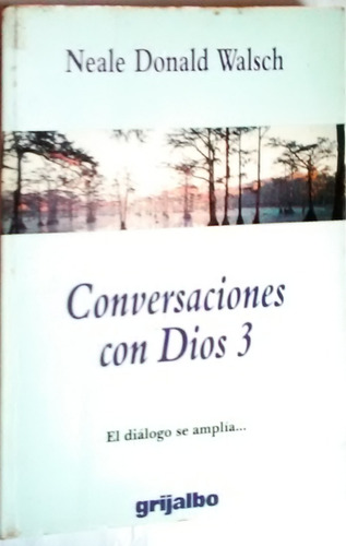 Conversaciones Con Dios 3 Neale Donald Walsch 