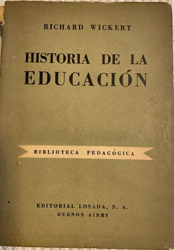 Libro Antiguo Historia De La Educacion R. Wickert Losada